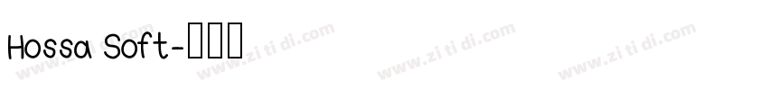Hossa Soft字体转换